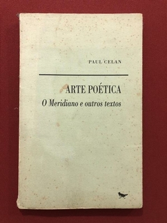 Livro - Arte Poética: O Meridiano E Outros Textos - Paul Celan - Ed. Livros Cotovia