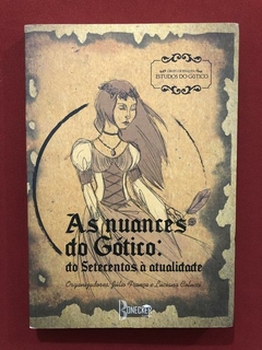 Livro - As Nuances Do Gótico - Luciana Colucci - Seminovo