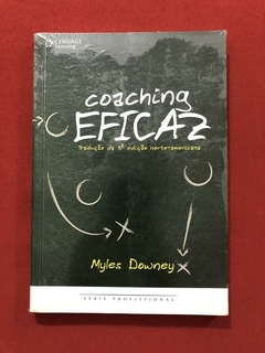 Livro - Coaching Eficaz - Myles Downey - Cengage - Novo