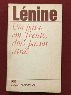 Livro - Um Passo Em Frente, Dois Passos Atrás - Lénine - Edições Progresso