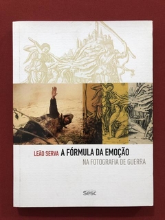 Livro- A Fórmula Da Emoção- Leão Serva - Ed. Sesc - Seminovo