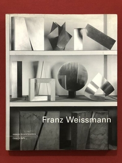 Livro - Franz Weissmann - Sônia Salzstein - Seminovo