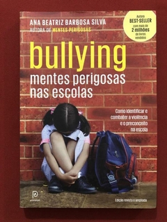 Livro - Bullying: Mentes Perigosas Nas Escolas - Ana Beatriz Barbosa