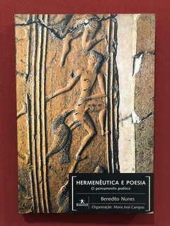 Livro- Hermenêutica E Poesia- Benedito Nunes - Ed. Humanitas