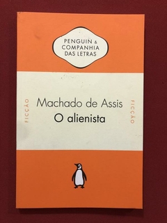 Livro - O Alienista - Machado De Assis - Penguin - Seminovo