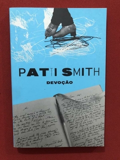 Livro - Devoção - Patti Smith - Companhia Das Letras - Semi