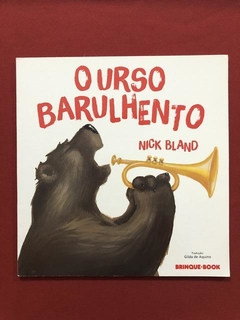 Livro- O Urso Barulhento - Nick Bland - Brinque-Book - Semin