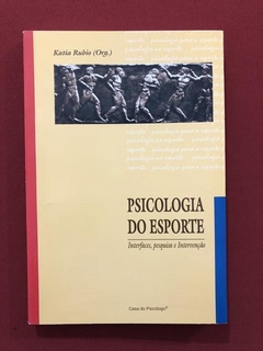 Livro- Psicologia Do Esporte- Katia Rubio- Casa Do Psicólogo