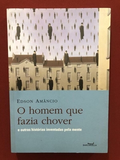 Livro- O Homem Que Fazia Chover - Edson Amâncio - Barcarolla