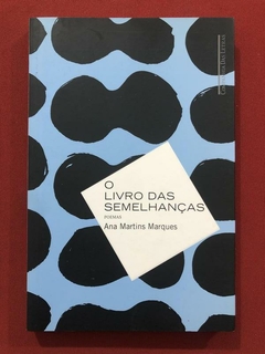 Livro - O Livro Das Semelhanças - Ana Martins Marques