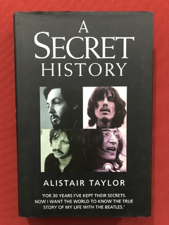 Livro - A Secret History - Alistair Taylor - John Blake