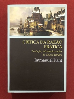 Livro - Crítica Da Razão Prática - Immanuel Kant - Martins Fontes