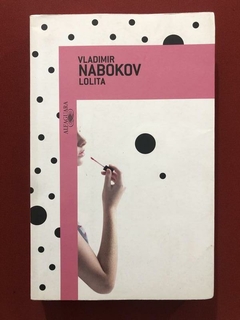 Livro - Lolita - Vladimir Nabokov - Alfaguara - Seminovo