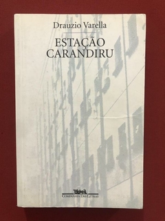 Livro - Estação Carandiru - Drauzio Varella - Cia Das Letras