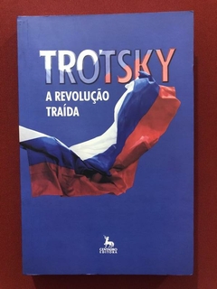 Livro - A Revolução Traído - Trotsky - Ed. Centauro - Seminovo