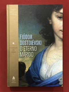 Livro - O Eterno Marido - Fiódor Dostoiévski - Nova Fronteira - Seminovo