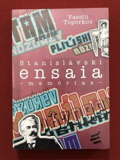 Livro - Stanislávski Ensaia - Memórias - Vassíli Toporkov - Novo