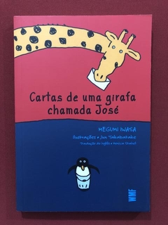 Livro-Cartas De Uma Girafa Chamada José- Megumi Iwasa- Semin