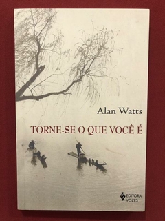 Livro - Torne-Se O Que Você É - Alan Watts - Seminovo
