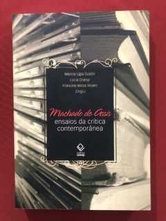 Livro - Machado De Assis: Ensaios Da Crítica Contemporânea - Márcia Lígia - Unesp