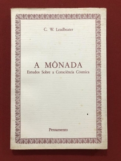 Livro - A Mônada - C. W. Lead - Editora Pensamento