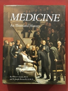 Livro - Medicine - An Illustrated History - Lyons / Petrucelli