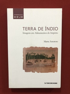 Livro - Terra De Índio - Marta Amoroso - Seminovo