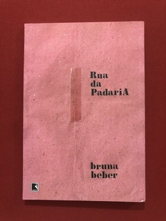 Livro- Rua Da Padaria - Bruna Beber - Editora Record - Semin