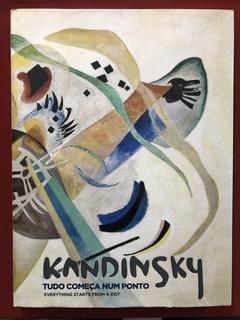 Livro - Kandinsky: Tudo Começa Num Ponto - Daniela Schindle