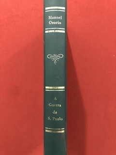 Livro - A Guerra De São Paulo - Manoel Osorio - 1932 - comprar online
