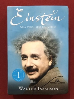 Livro - Einstein, Sua Vida, Seu Universo - Walter Isaacson