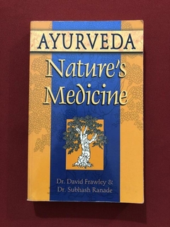 Livro- Ayurveda, Nature's Medicine - Dr. Frawley/ Dr. Ranade