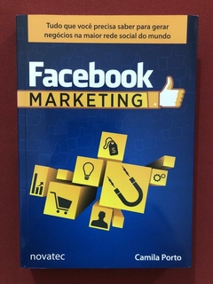 Livro - Facebook Marketing - Camila Porto - Novatec - Seminovo