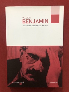 Livro - Estética E Sociologia Da Arte- Walter Benjamin- Semi