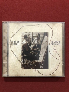 CD - Common Thread - The Songs Of The Eagles - Nacional