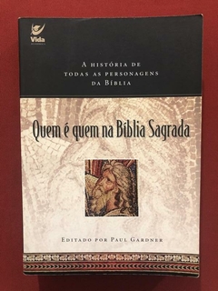 Livro - Quem É Quem Na Bíblia Sagrada - Paul Gardner