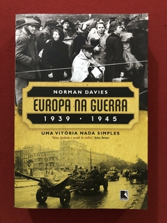 Livro - Europa Na Guerra - Norman Davies - Editora Record