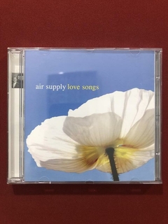CD - Air Supply - Love Songs - Nacional - Seminovo