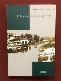 Livro - Ensaios Geográficos - Luis Antonio Bittar - Seminovo