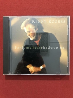 CD - Kenny Rogers - If Only My Heart Had A Voice - Nacional