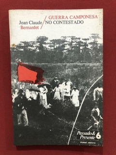 Livro- Guerra Camponesa No Contestado- Jean Claude Bernardet