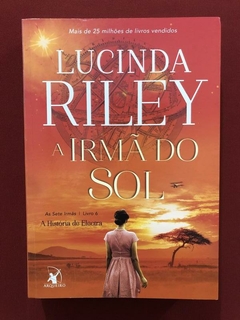 Livro - A Irmã Do Sol - Lucinda Riley - Arqueiro - Seminovo