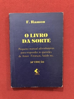 Livro - O Livro Da Sorte - F. Ramon - Editora Trevo