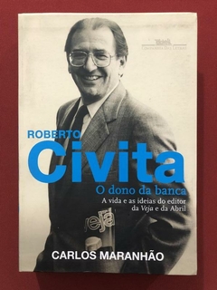 Livro - Roberto Civita: O Dono Da Banca - Carlos Maranhão - Cia. Das Letras