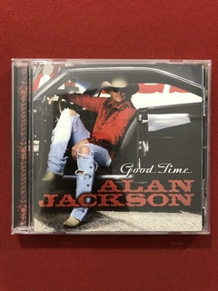 CD - Alan Jackson - Good Time - Importado - Seminovo