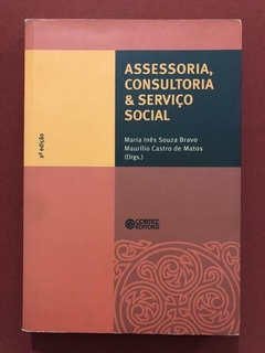 Livro - Assessoria, Consultoria E Serviço Social - Maria Inês