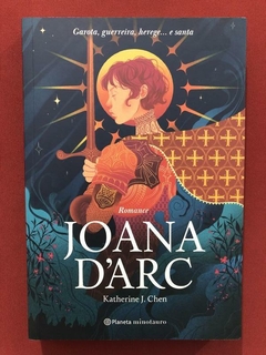 Livro - Joana D'Arc - Katherine J. Chen - Ed. Planeta - Seminovo