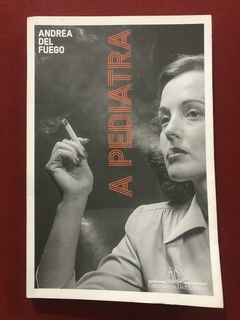 Livro - A Pediatra - Andréa Del Fuego - Companhia Das Letras