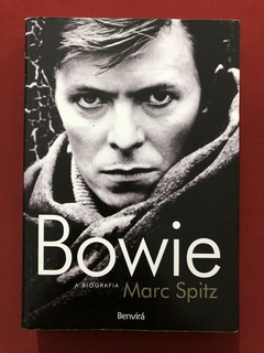 Livro - Bowie: A Biografia - Marc Spitz - Editora Benvirá