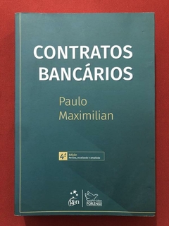 Livro - Contratos Bancários - Paulo Maximilian - Forense - Seminovo